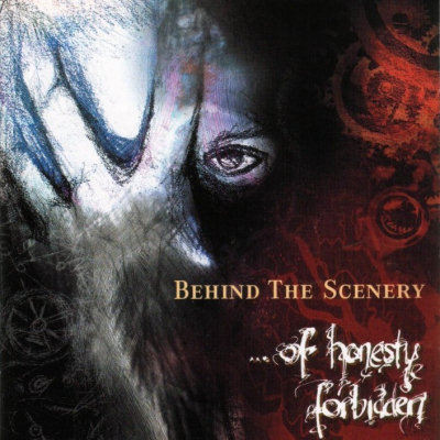 Behind The Scenery: "...Of Honesty Forbidden" – 2000